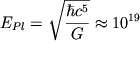 Формула для планковской энергии. Значение — 10^19 ГэВ
